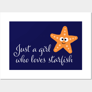 Just a girl who loves starfish Posters and Art